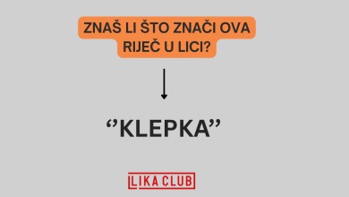 Photo of Znate li što znači riječ “klepka” u Lici?