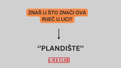 Photo of Znate li što znači riječ “plandište” u Lici?